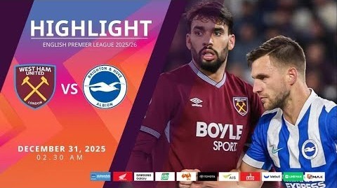 #ไฮไลท์ฟุตบอล [ เวสต์แฮม ยูไนเต็ด 2 - 2 ไบรท์ตัน ] พรีเมียร์ลีก อังกฤษ 2025/31.12.68