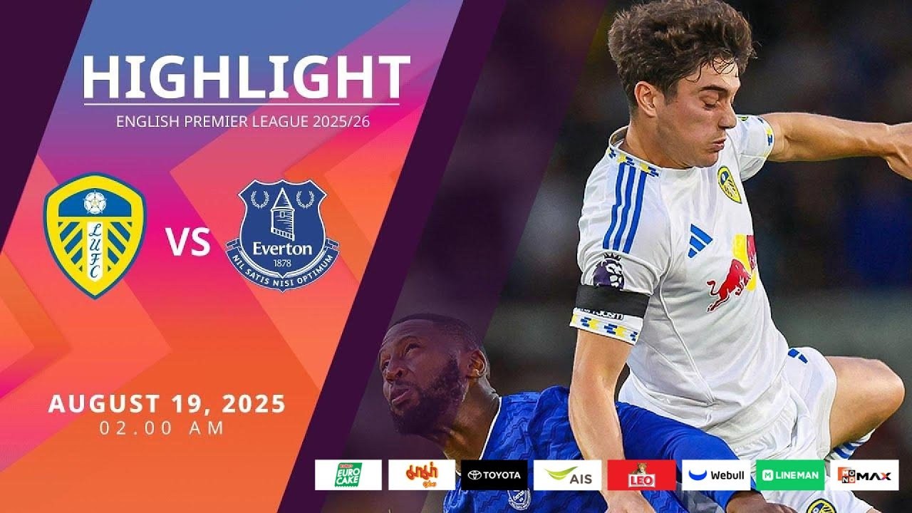 #ไฮไลท์ฟุตบอล [ ลีดส์ ยูไนเต็ด 1 - 0 เอฟเวอร์ตัน ] พรีเมียร์ลีก อังกฤษ 2025/19.8.68