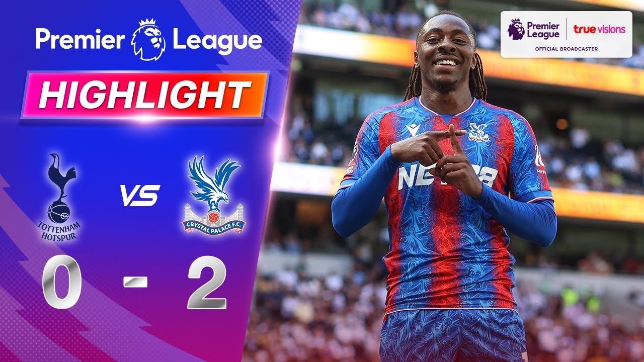 #ไฮไลท์ฟุตบอล [ ท็อตแน่ม ฮ็อตสเปอร์ส 0 - 2 คริสตัล พาเลซ ] พรีเมียร์ลีก อังกฤษ 2025/12.5.68