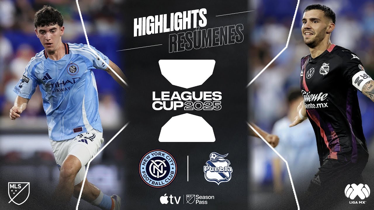 #ไฮไลท์ฟุตบอล [ นิวยอร์ก ซิตี้ เอฟซี 0 - 3 พูอีบลา ] อเมริกา ลีกคัพ 2025/30.7.68