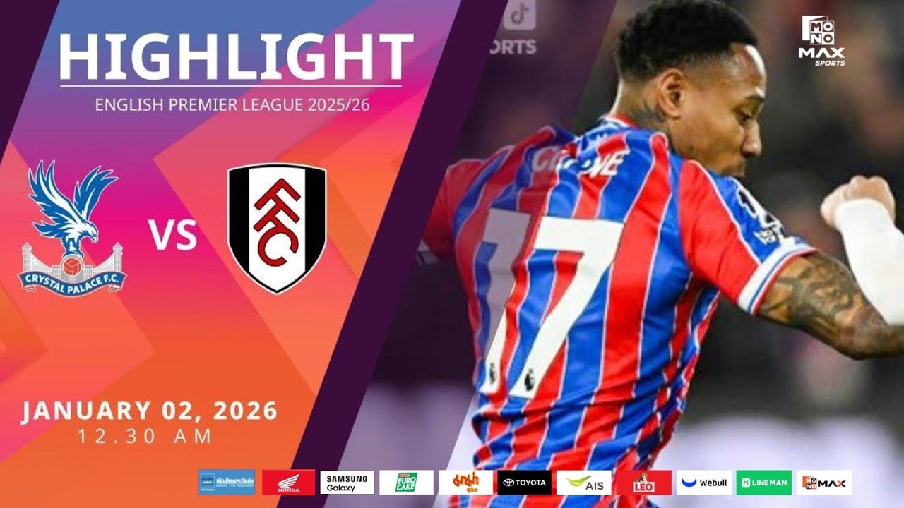 #ไฮไลท์ฟุตบอล [ คริสตัล พาเลซ 1 - 1 ฟูแล่ม ] พรีเมียร์ลีก อังกฤษ 2025/2.1.69