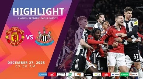 #ไฮไลท์ฟุตบอล [ แมนเชสเตอร์ ยูไนเต็ด 1 - 0 นิวคาสเซิ่ล ยูไนเต็ด ] พรีเมียร์ลีก อังกฤษ 2025/27.12.68
