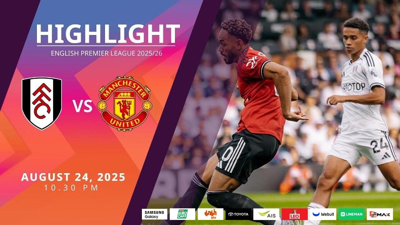 #ไฮไลท์ฟุตบอล [ ฟูแล่ม 1 - 1 แมนเชสเตอร์ ยูไนเต็ด ] พรีเมียร์ลีก อังกฤษ 2025/25.8.68