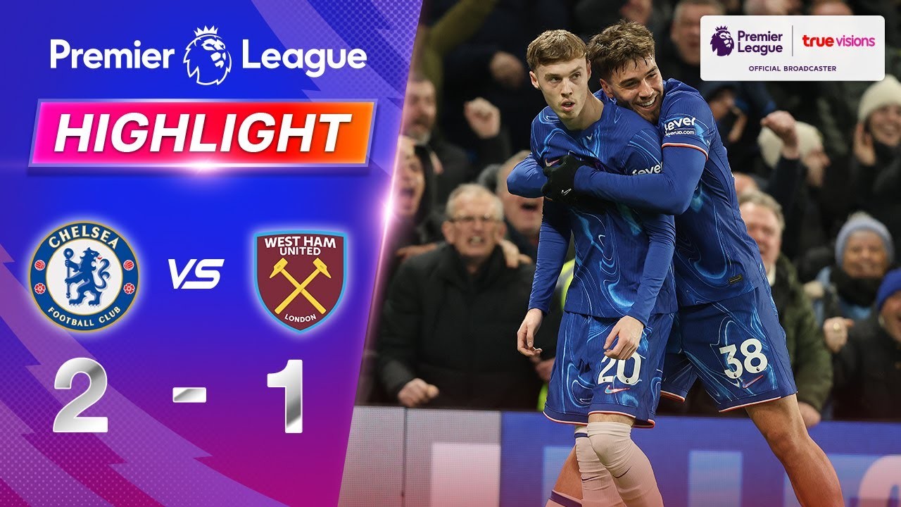 #ไฮไลท์ฟุตบอล [ เชลซี 2 - 1 เวสต์แฮม ยูไนเต็ด ] พรีเมียร์ลีก อังกฤษ 2025/4.2.68