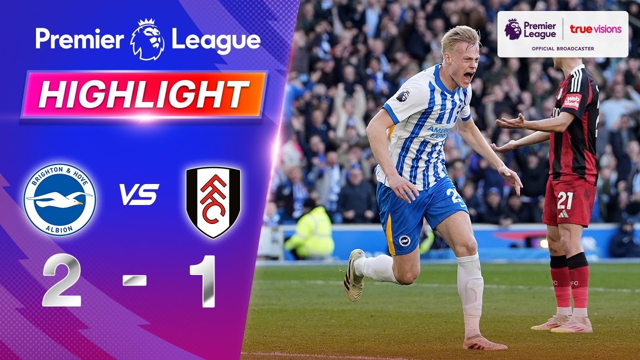 #ไฮไลท์ฟุตบอล [ ไบรท์ตัน 2 - 1 ฟูแล่ม ] พรีเมียร์ลีก อังกฤษ 2025/9.3.68