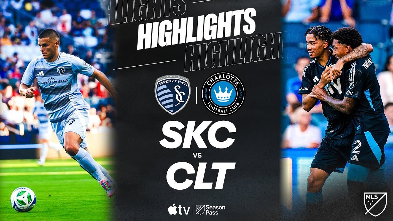 #ไฮไลท์ฟุตบอล [ สปอร์ติ้ง แคนซัส ซิตี้ 2 - 1 ชาร์ลอตต์ เอฟซี ] ยูเอสเอ เมเจอร์ลีก ซอคเกอร์ 2025/26.6.68
