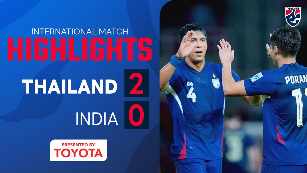 #ไฮไลท์ฟุตบอล [ ไทย 2 - 0 อินเดีย ] กระชับมิตร ทีมชาติ 2025/5.6.68